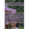 thumbnail image 1 of A Parenting Guide to Raising Children (Paperback), 1 of 1