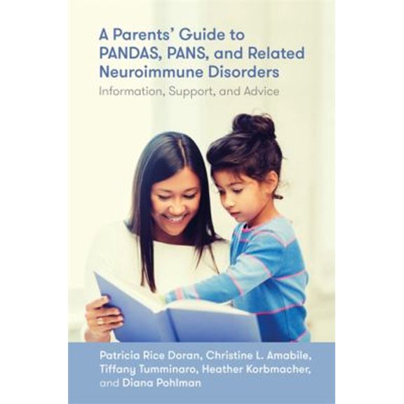 Pre-Owned A Parents' Guide to Pandas, Pans, and Related Neuroimmune Disorders: Information, Support, and Advice (Paperback) 178592768X 9781785927683