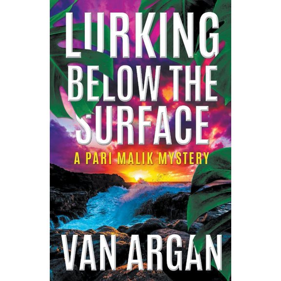 A Pari Malik Mystery Lurking Below the Surface, Book 5, (Paperback)