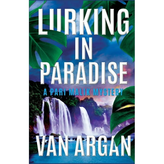 A Pari Malik Mystery: Lurking in Paradise (Series #3) (Paperback)