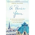 thumbnail image 1 of A Paris Year : My Day-to-Day Adventures in the Most Romantic City in the World - Hardcover, 1 of 1
