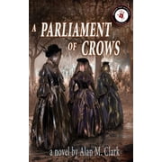 A Parliament of Crows Paperback by Alan M Clark