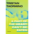 thumbnail image 1 of A Part of the Heart Can't Be Eaten: A Memoir, (Hardcover), 1 of 1