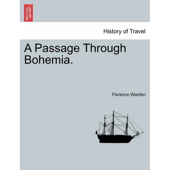A Passage Through Bohemia. (Paperback)