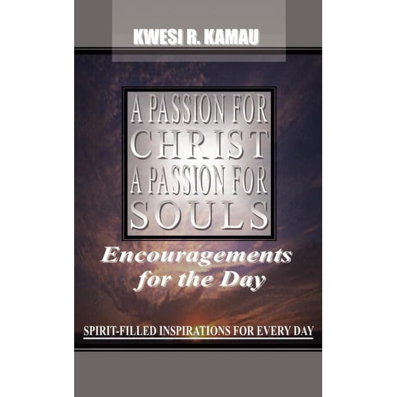 A Passion for Christ, a Passion for Souls, (Paperback)