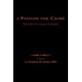 thumbnail image 1 of A Passion for Crime: The Life of a Career Criminal, 1 of 1