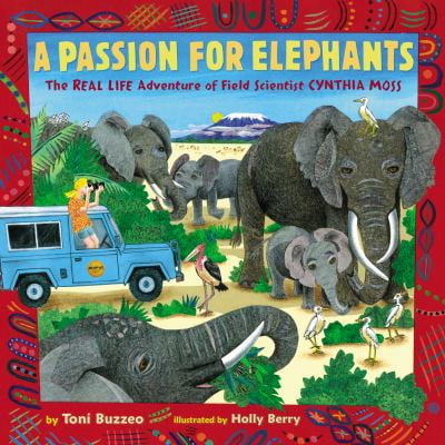 Pre-Owned A Passion for Elephants : The Real Life Adventure of Field Scientist Cynthia Moss 9780803740907 /