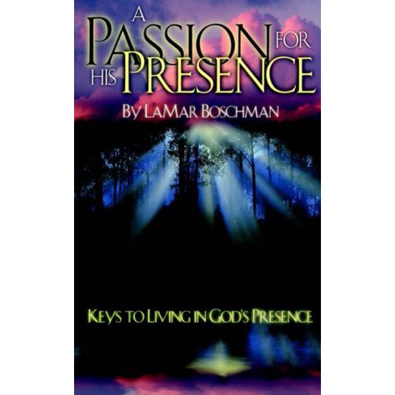 Pre-Owned A Passion for His Presence (Paperback) 1560437049 9781560437048