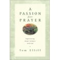 thumbnail image 1 of Pre-Owned A Passion for Prayer: Experiencing Deeper Intimacy With God (Paperback) 1581343418 9781581343410, 1 of 1