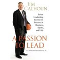 thumbnail image 1 of Pre-Owned A Passion to Lead: Seven Leadership Secrets for Success in Business, Sports, and Life (Hardcover) 0312362714 9780312362713, 1 of 1