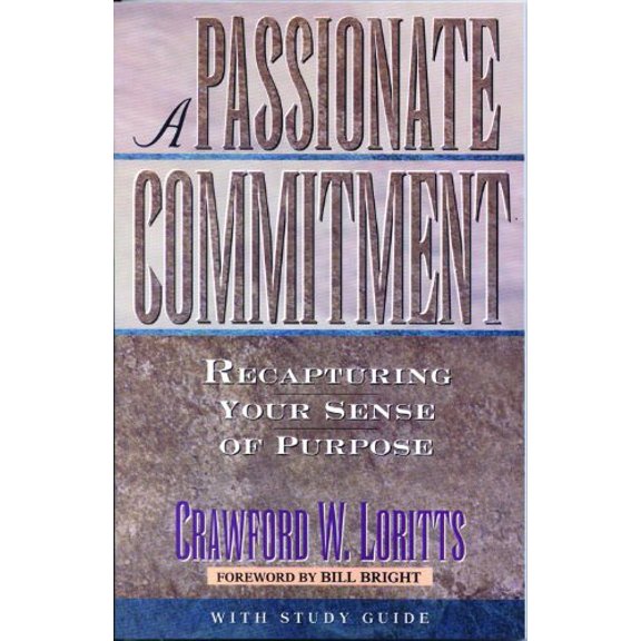 Pre-Owned A Passionate Commitment: Recapturing Your Sense of Purpose (Paperback) 0802452469 9780802452467