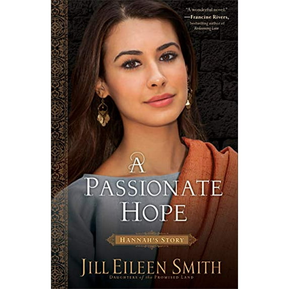 Pre-Owned A Passionate Hope: Hannah's Story (Daughters of the Promised Land): 4 Paperback