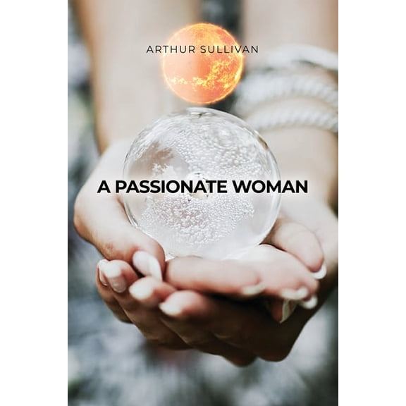 A Passionate Woman (Paperback)