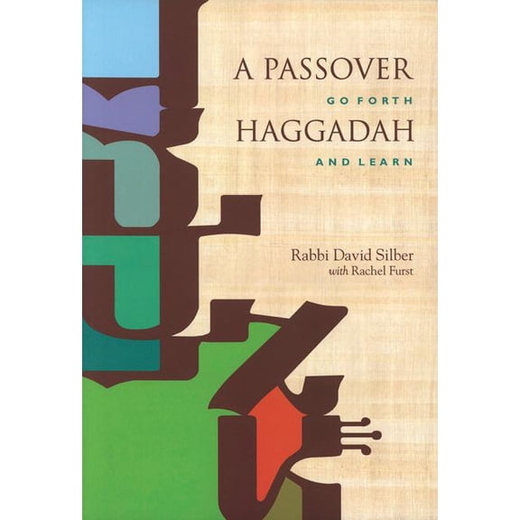 A Passover Haggadah: Go Forth and Learn, (Paperback)