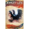 thumbnail image 1 of A Past Life: As told by Brave Hawk, (Hardcover), 1 of 1