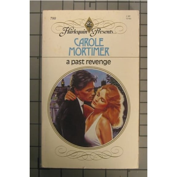 Pre-Owned A Past Revenge (Harlequin Presents, No 780) (Paperback) 0373107803 9780373107803