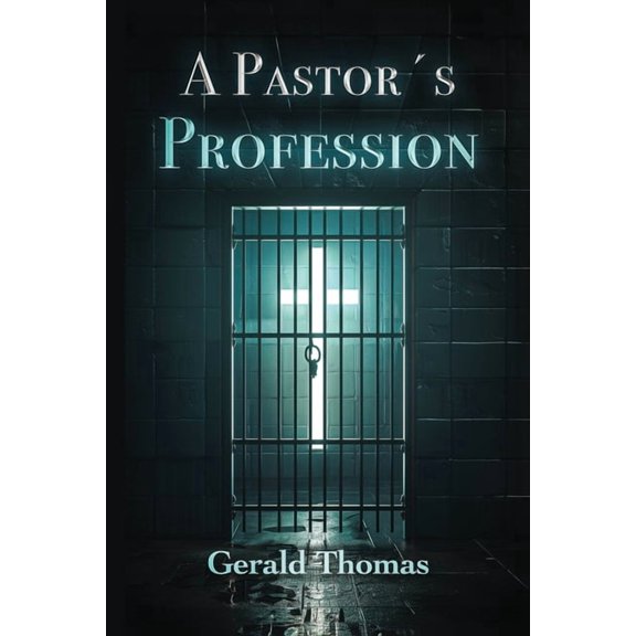 A Pastor's Profession: A Profession of Faith, Innocence, and Hope, (Paperback)