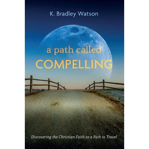 A Path Called Compelling (Hardcover)