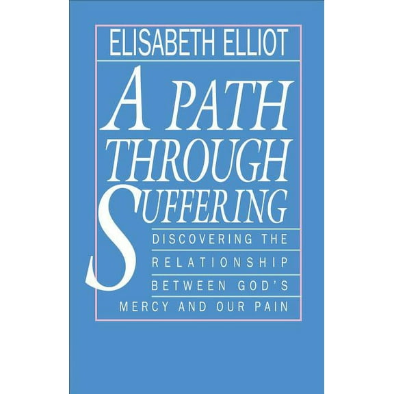 A Path Through Suffering, (Paperback)