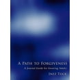 thumbnail image 1 of A Path to Forgiveness: A Journal Guide for Growing Adults, 1 of 1