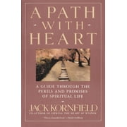 A Path with Heart A Guide Through the Perils and Promises of Spiritual Life, Paperback