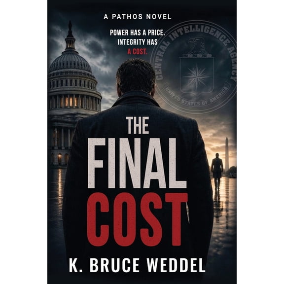 A Pathos Novel The Final Cost: Power has a price. Integrity has a cost., Book 2, (Paperback)