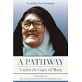 thumbnail image 1 of A Pathway under the Gaze of Mary: Biography of Sister Maria Lucia of Jesus and the Immaculate Heart, (Paperback), 1 of 1