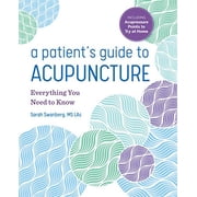Pre-Owned A Patient's Guide to Acupuncture: Everything You Need to Know (Paperback) 1641525592 9781641525596