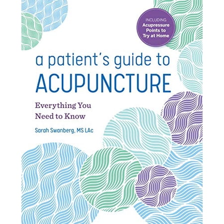 Pre-Owned A Patient's Guide to Acupuncture: Everything You Need to Know (Paperback) 1641525592 9781641525596