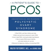 A Patient's Guide to PCOS : Understanding--and Reversing--Polycystic Ovary Syndrome (Edition 1) (Paperback)