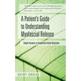 thumbnail image 1 of A Patient's Guide to Understanding Myofascial Release: Simple Answers to Frequently Asked Questions, (Paperback), 1 of 1