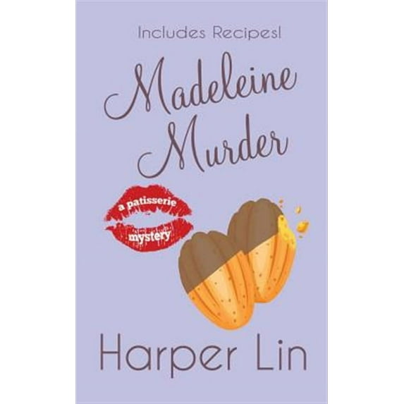 A Patisserie Mystery: Madeleine Murder (Paperback)