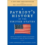 DR LARRY SCHWEIKART; MICHAEL ALLEN A Patriot&apos;s History of the United States: From Columbus&apos;s Great Discovery to America&apos;s Age of Entitlement, (Paperback)