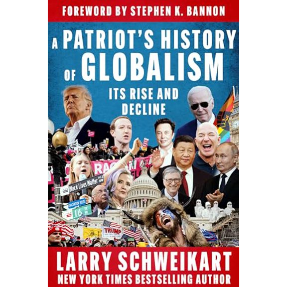 Pre-Owned A Patriot's History of Globalism: Its Rise and Decline (Hardcover) 1648210058 9781648210051