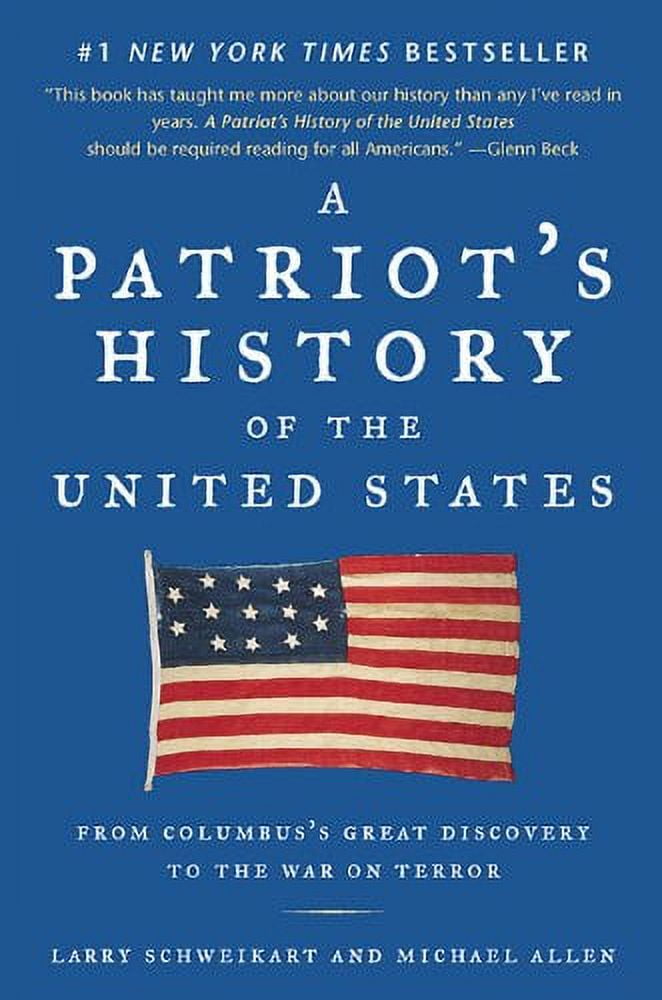 Pre-Owned A Patriot's History of the United States: From Columbus's Great Discovery to the War on Terror (Paperback) by Dr. Larry Schweikart, Michael Patrick Allen
