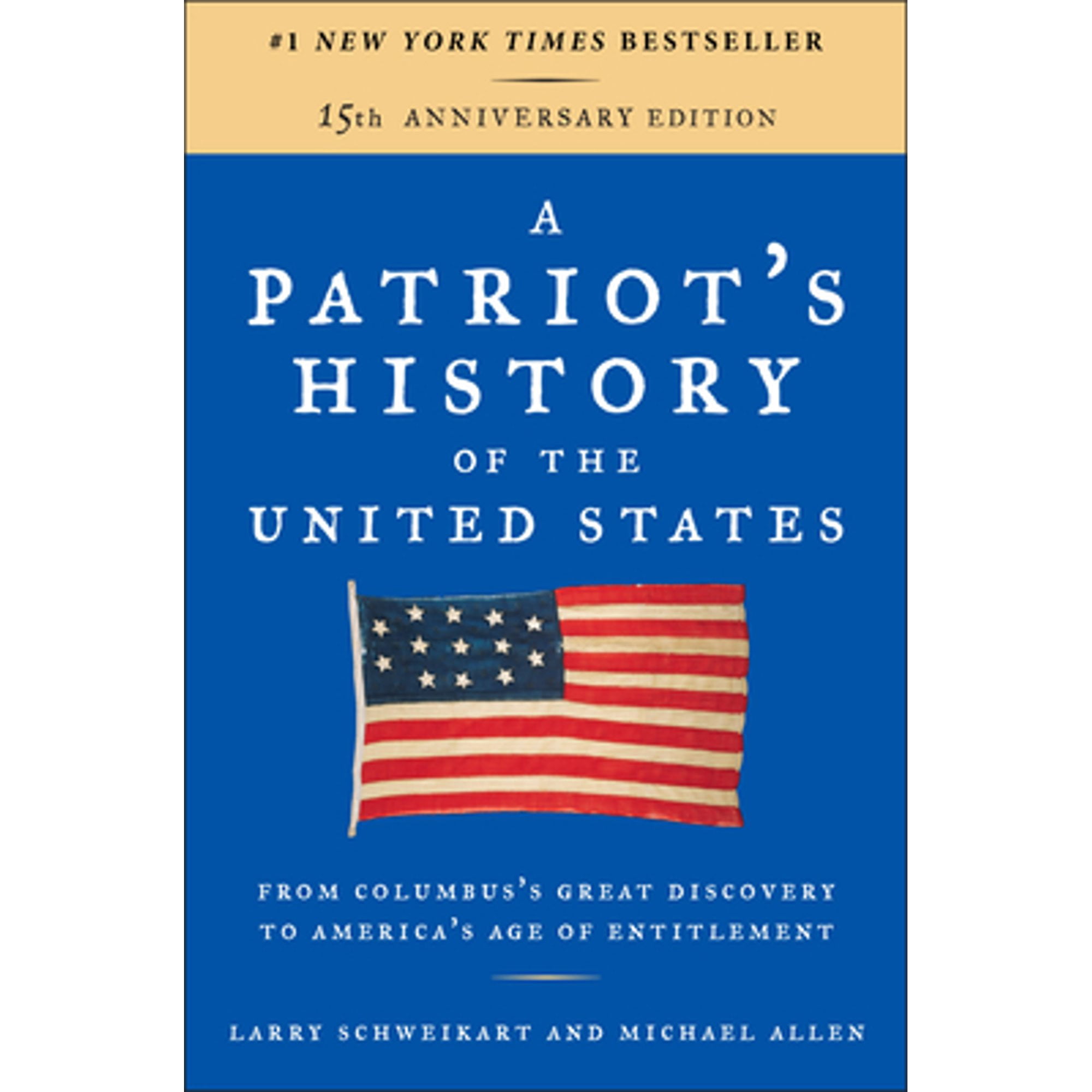 Pre-Owned A Patriot's History of the United States: From Columbus's Great Discovery to America's Age of Entitlement, Revised Edition (Paperback) 1595231153 9781595231154