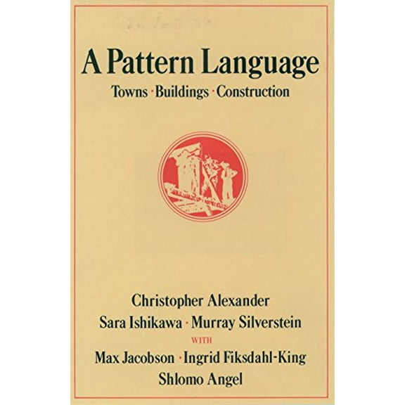 Pre-Owned A Pattern Language: Towns, Buildings, Construction (Hardcover) 0195019199 9780195019193