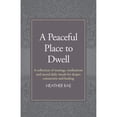 thumbnail image 1 of Pre-Owned A Peaceful Place to Dwell: A Collection of Musings, Meditations and Sacred Daily Rituals for Deeper Connection and Healing Paperback Heather Rae, 1 of 1