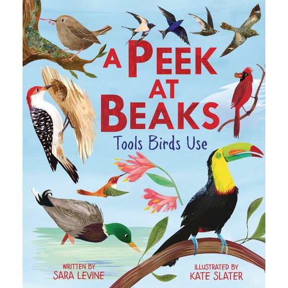 A Peek at Beaks: Tools Birds Use, (Hardcover)