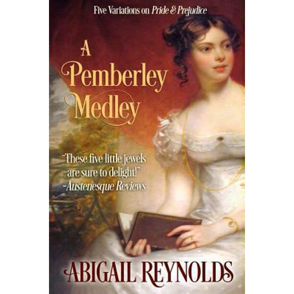 Pre-Owned A Pemberley Medley: Five Pride & Prejudice Variations (Paperback) 0615470335 9780615470337