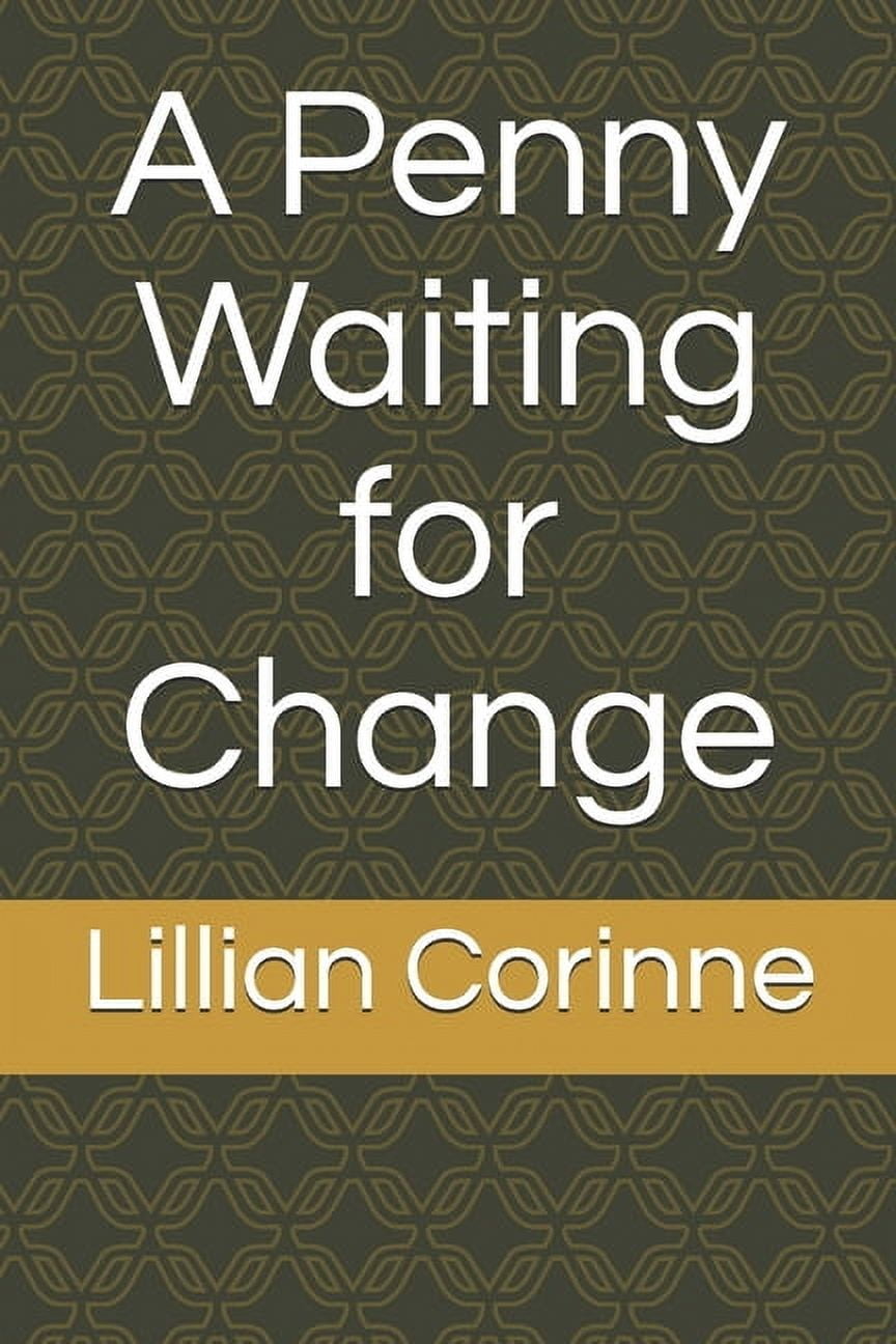 A Penny Waiting for Change (Paperback)