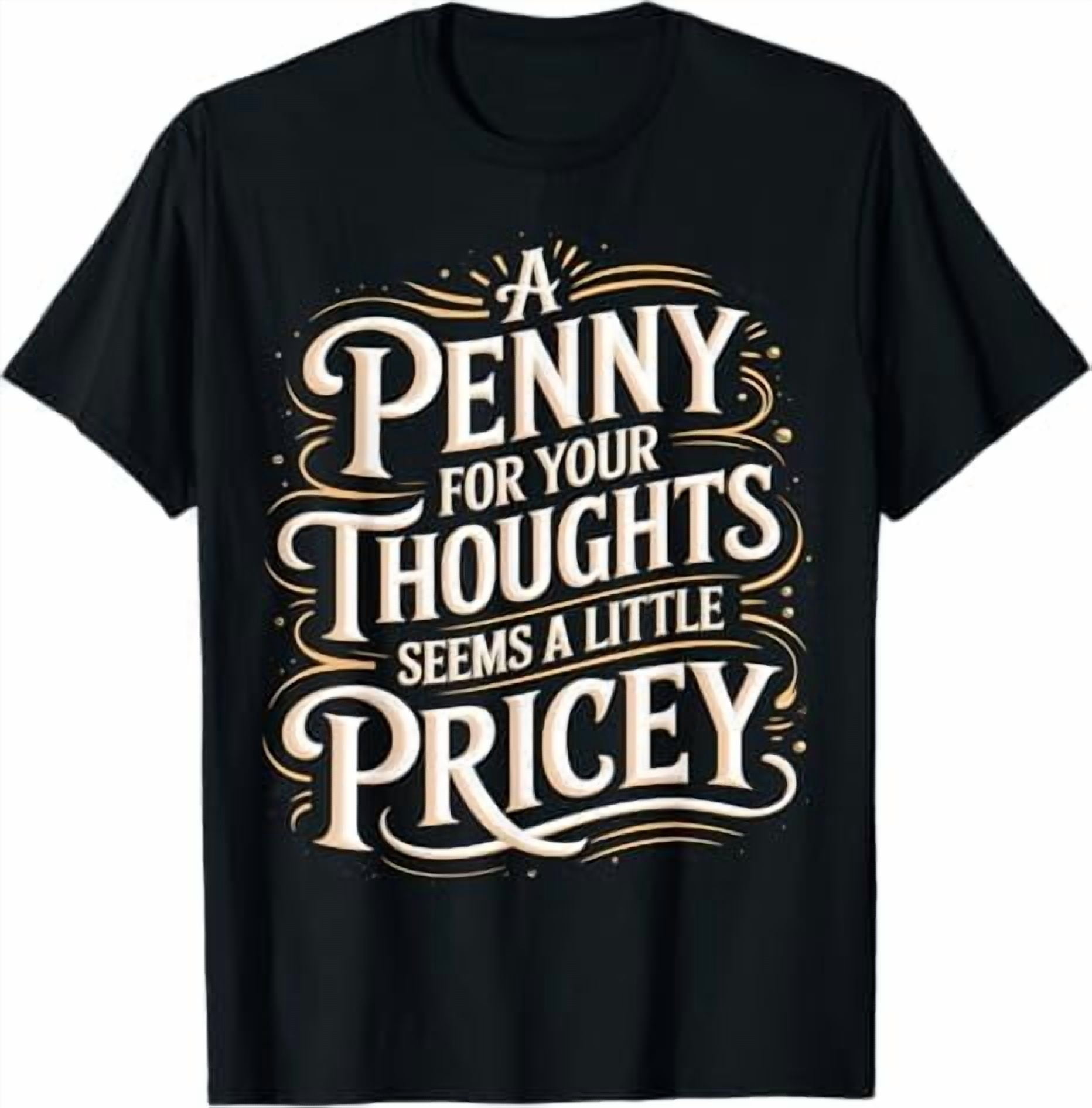 Taza De Té Saying A Penny Your Thoughts Seems A Little Pricey Taza De Taza De Té Saying A Penny Your Thoughts Seems A Little Pricey Taza De