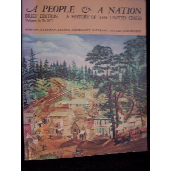 Pre-Owned A People and a Nation: A History of the United States, to 1877, Volume A Paperback
