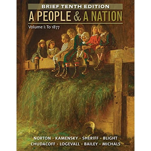 Pre-Owned A People and a Nation, Volume I: To 1877 (Paperback) 1285430859 9781285430850