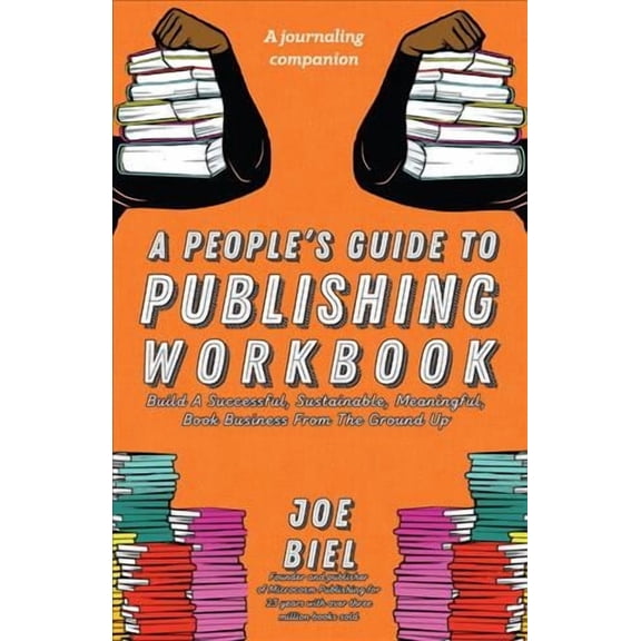 A People's Guide to Publishing Workbook -- Joe Biel