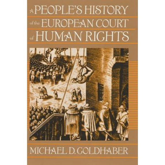 Pre-Owned A People's History of the European Court of Human Rights: A People's History of the European Court of Human Rights, First Paperback Edition (Hardcover) 0813539838 9780813539836