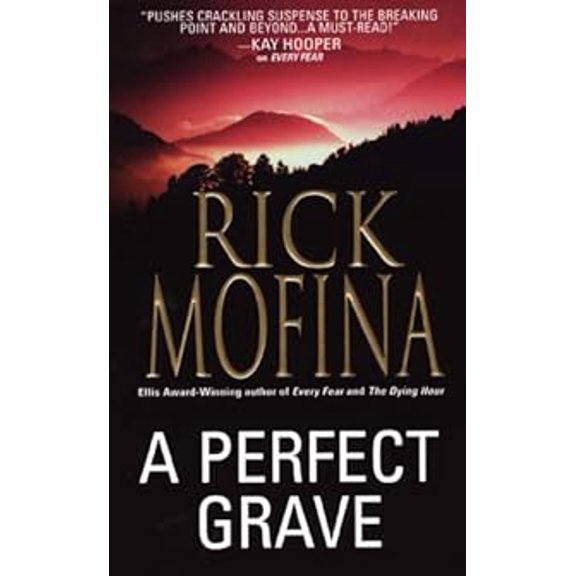 Pre-Owned A Perfect Grave by Rick Mofina (Paperback)