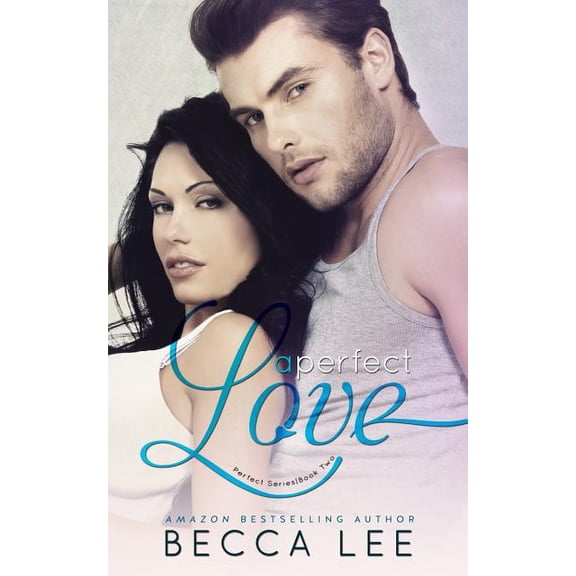 A Perfect Love Paperback Becca Lee