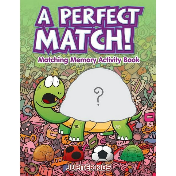 A Perfect Match! Matching Memory Activity Book, (Paperback)