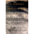 thumbnail image 1 of Pre-Owned A Perfect Moral Storm: The Ethical Tragedy of Climate Change (Paperback) 0199985146 9780199985142, 1 of 1